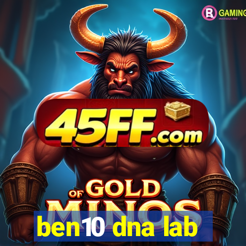 ben10 dna lab